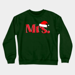 Christmas Couple "Mrs" Claus Crewneck Sweatshirt